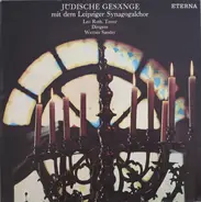 Leipziger Synagogalchor - Jüdigsche Gesänge