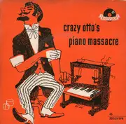 7inch Vinyl Single - Der Schräge Otto - Crazy Otto's Piano Massacre - EP