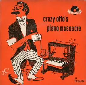 Der Schräge Otto - Crazy Otto's Piano Massacre