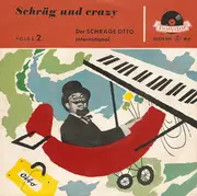7inch Vinyl Single - Der Schräge Otto - Schräg Und Crazy, Der Schräge Otto International - Folge 2