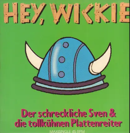 Der Schreckliche Sven & Die Tollkühnen Plattenreiter - Hey, Wickie