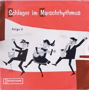 Der Stramme Max Und Seine Musikanten - Schlager Im Marschrhythmus Folge II