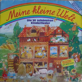 Kinderlieder - Meine Kleine Welt (Die 30 Schönsten Kinderlieder)