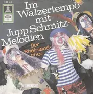 Der Rheinland-Chor - Im Walzertempo Mit Jupp-Schmitz-Melodien