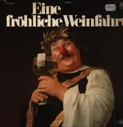 Der Rheinlandchor / Ralf Paulsen a.o. - Eine Fröhliche Weinfahrt