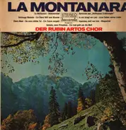 Der Rubin Artos Chor - La Montanara