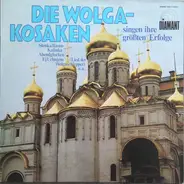 Der Wolga-Kosakenchor - Die Wolga-Kosaken Singen Ihre Größten Erfolge