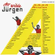 Der Wilde Jürgen - A-A-A-A-Anneliese