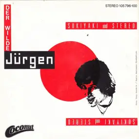 Der Wilde Jürgen - Sukiyaki Und Stereo
