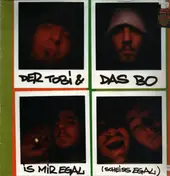 Der Tobi & Das Bo - Is Mir Egal