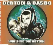 Der Tobi & Das Bo - Wir Sind Die Besten