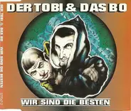 Der Tobi & Das Bo - Wir Sind Die Besten