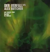 Der Verfall vs. Alex Butcher