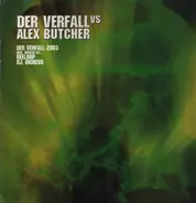 Der Verfall vs. Alex Butcher - Der Verfall 2003
