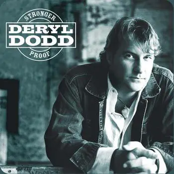 Deryl Dodd - Stronger Proof