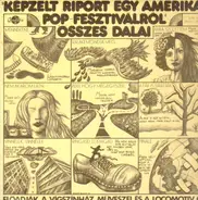 Déry Tibor, Presser Gábor - Képzelt Riport Egy Amerikai Pop-Fesztiválról Összes Dalai