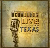 Derailers - Live From Texas