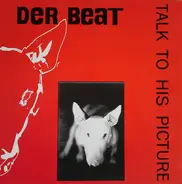 Der Beat From Bagdad - Talk to his picture