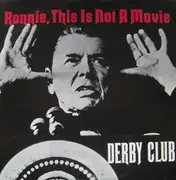 12'' - Derby Club - Ronnie, This Is Not A Movie