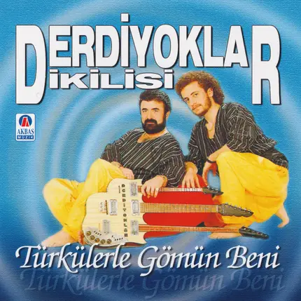 Derdiyoklar İkilisi - Türkülerle Gömün Beni