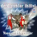 CD - Derdiyoklar İkilisi - Yaşayın Hayvanlar