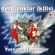 Derdiyoklar İkilisi - Yaşayın Hayvanlar