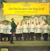 Der Don Kosaken Chor Serge Jaroff - Singt Lieder aus Russland