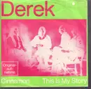 7inch Vinyl Single - Derek - Cinnamon / This Is My Story