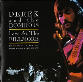 Derek & the Dominos - Live At The Fillmore