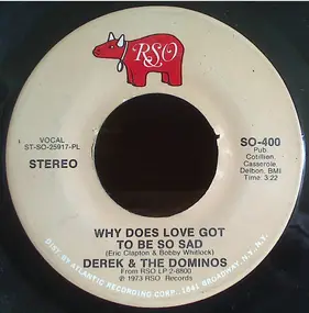 Derek & the Dominos - Why Does Love Got To Be So Sad / Presence Of The Lord