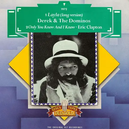 Derek & The Dominos / Eric Clapton - Layla / Only You Know And I Know