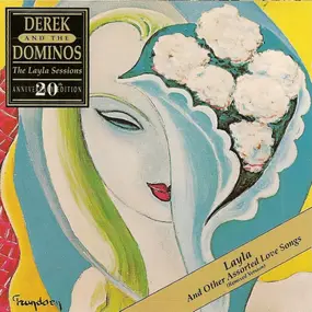 Derek & the Dominos - Layla And Other Assorted Love Songs (The Layla Sessions - 20th Anniversary Edition)