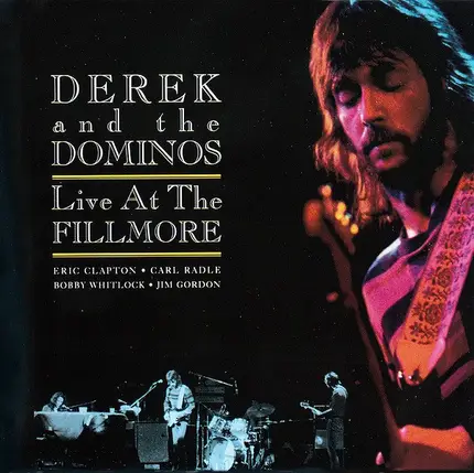 Derek and the Dominos, Derek & The Dominos - Live at the Fillmore