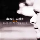 CD - Derek Webb - I See Things Upside Down - Sealed