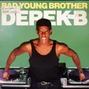 12'' - Derek B - Bad Young Brother