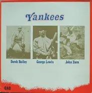 Derek Bailey / George Lewis / John Zorn - Yankees