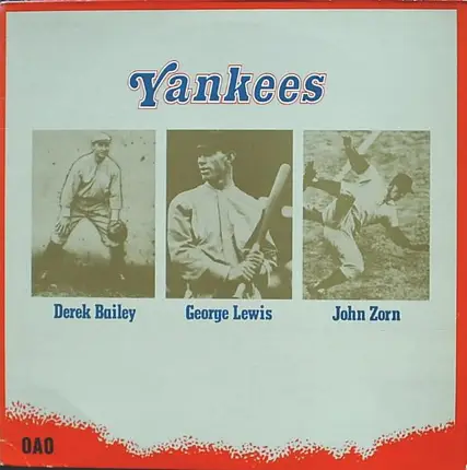 Derek Bailey / George Lewis / John Zorn - Yankees
