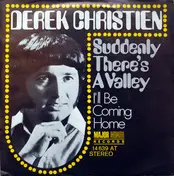 Derek Christien - Suddenly There's A Valley