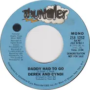 Derek & Cyndi - Daddy Had To Go