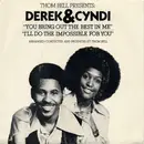 7inch Vinyl Single - Derek & Cyndi - You Bring Out The Best In Me