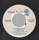 7inch Vinyl Single - Derek Floyd - It's All Taken Care Of (Thanks To You)