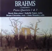 Brahms - Piano Quartets 1 & 3