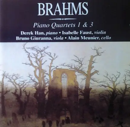 Brahms - Piano Quartets 1 & 3