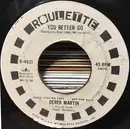 7inch Vinyl Single - Derek Martin - You Better Go