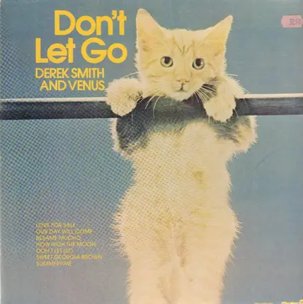 Derek Smith And Venus - Don't Let Go