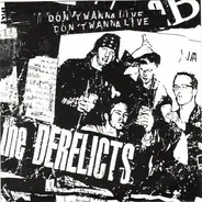 Derelicts - Don't Wanna Live