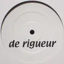 12'' - De Rigueur - Vol.  1
