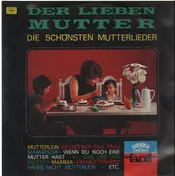 Der Lieben Mutter - Die Schönsten Mutterlieder