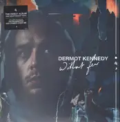 Dermot Kennedy - Without Fear