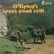 Dermot O'Brien - O'Brien's Cross-Road Ceili